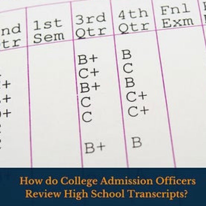 HOW DO COLLEGE ADMISSIONS OFFICES REVIEW HIGH SCHOOL TRANSCRIPTS